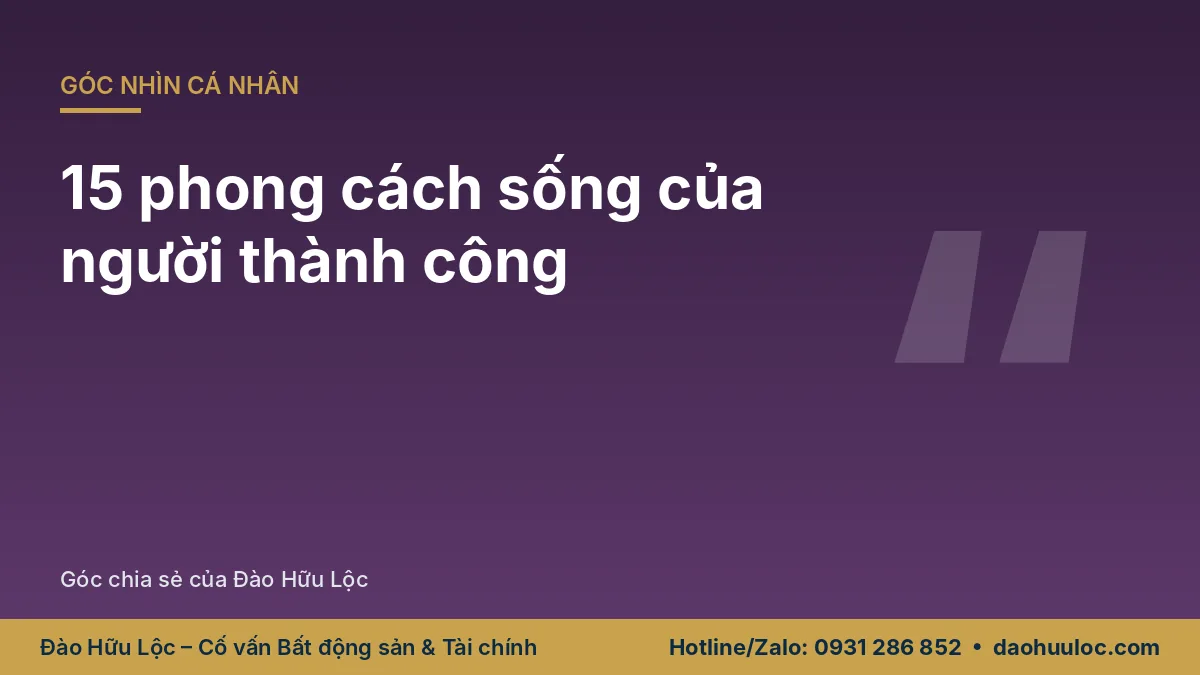 15 Phong Cách Sống Khác Biệt Của Người Thành Công