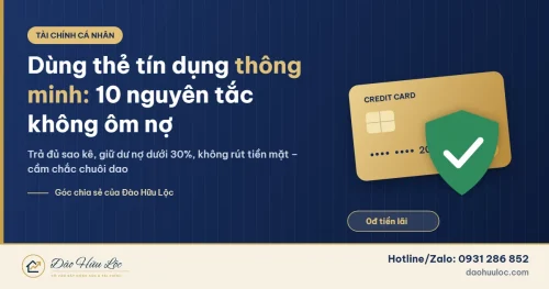 Cách dùng thẻ tín dụng thông minh – 10 nguyên tắc không ôm nợ