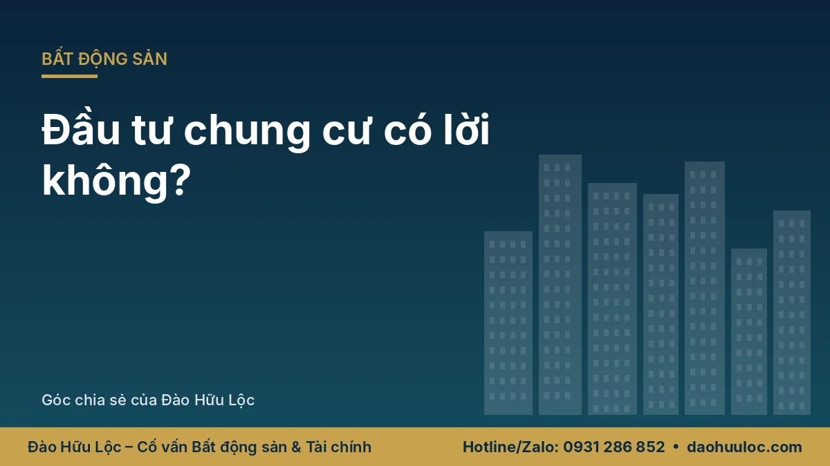Đầu tư chung cư có lời không? Làm sao để lựa chọn?