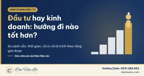 Đầu tư hay kinh doanh hướng đi nào tốt hơn