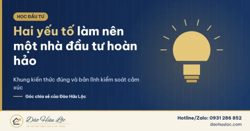 Hai yếu tố làm nên một nhà đầu tư hoàn hảo