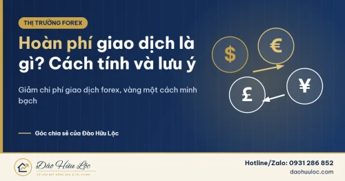 Hoàn phí giao dịch forex là gì – cách tính và lưu ý
