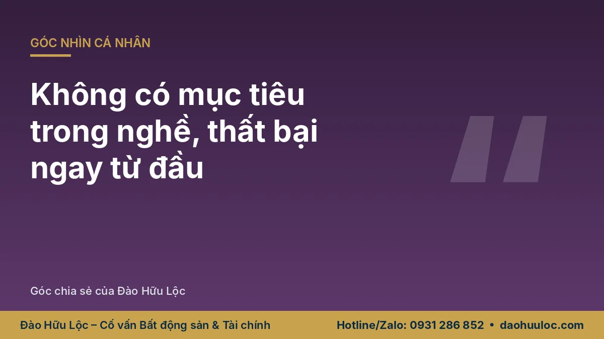 Không có mục tiêu trong nghề thất bại ngay tại vạch xuất phát! 