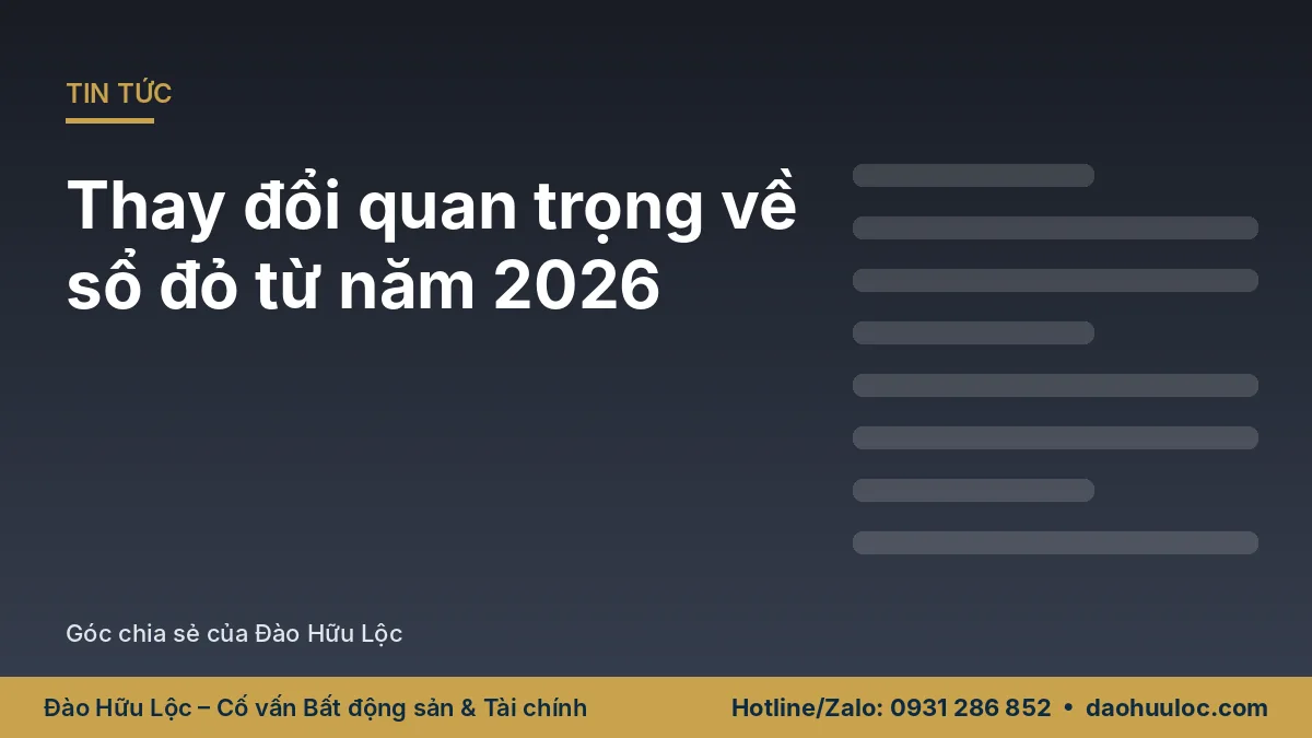 Thông báo quan trọng tới tất cả người dân liên quan đến sổ đỏ từ năm 2026