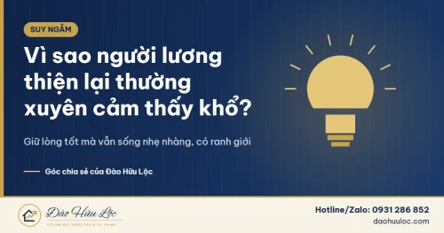 Vì sao người lương thiện thường xuyên cảm thấy khổ